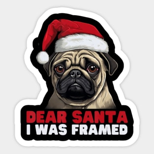 Dear Santa I Was Framed Pug Christmas Pajamas Xmas Sticker